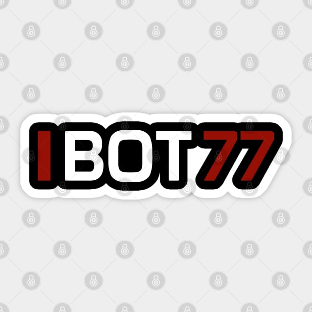 BOT 77 Design - White Text. Sticker by Hotshots